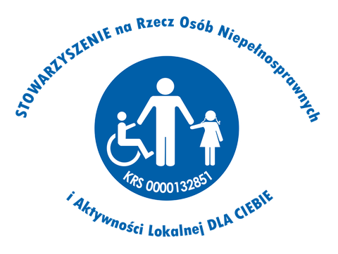Stowarzyszenie na Rzecz Osób Niepełnosprawnych i Aktywności Lokalnej DLA CIEBIE